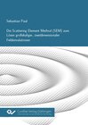 Buchcover Die Scattering Element Method (SEM) zum Lösen großskaliger, zweidimensionaler Feldsimulationen