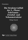 Buchcover Die Strukturvielfalt der L3-Phase: Schwamm-, Zwiebel- und Schaumstruktur