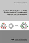 Buchcover Synthesis of Model Systems for SNARE Mediated Membrane Fusion Based on PNA/PNA Base Pair Recognition