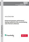 Buchcover Enhanced dynamic performance testing method for line-concentrating solar thermal collectors