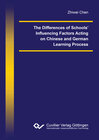 Buchcover The Differences of Schools’ Influencing Factors Acting on Chinese and German Learning Process
