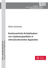 Buchcover Kontinuierliche Kristallisation von Lipidnanopartikeln in mikrostrukturierten Apparaten