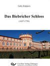 Buchcover Das Biebricher Schloss (1697-1750)