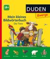 Buchcover Duden Zwerge: Mein kleines Bildwörterbuch - Die Tiere