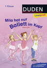 Buchcover Duden Leseprofi – Mila hat nur Ballett im Kopf, 1. Klasse