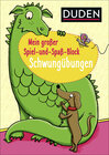 Buchcover Duden: Mein großer Spiel-und Spaßblock: Schwungübungen