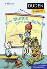 Buchcover Duden Leseprofi – Eine Mumie geht zur Schule, 1. Klasse