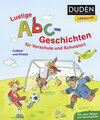 Buchcover Duden Leseprofi – Lustige Abc-Geschichten für Vorschule und Schulstart