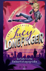 Buchcover Lucy Longfinger – einfach unfassbar!: Gefährliche Geburtstagsgrüße