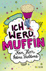 Buchcover Ich werd Muffin (Kein Hirn, keine Probleme)