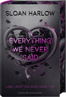 Buchcover Everything We Never Said – Liebe lässt uns böse Dinge tun