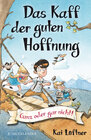 Buchcover Das Kaff der guten Hoffnung – Ganz oder gar nicht!