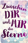 Buchcover Zwischen dir und mir die Sterne