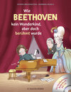 Buchcover Abenteuer Klassik Wie Beethoven kein Wunderkind, aber doch berühmt wurde