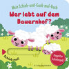 Buchcover Mein Schieb & Guck-mal-Buch: Wer lebt auf dem Bauernhof?