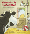 Buchcover Was passiert da, Lieselotte?