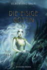 Buchcover Elbenthal-Saga: Die Eisige Göttin