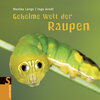 Buchcover Geheime Welt der Raupen