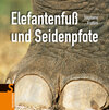 Buchcover Elefantenfuß und Seidenpfote