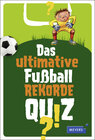 Buchcover Das ultimative Fußball-Rekorde-Quiz