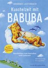 Buchcover Kuschelzeit mit Babuba. Geschichten zum Ausruhen und Loslassen