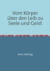 Buchcover Vom Körper über den Leib zu Seele und Geist