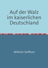 Buchcover Auf der Walz im kaiserlichen Deutschland