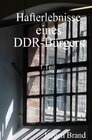 Buchcover Hafterlebnisse eines DDR-Bürgers 1.Teil