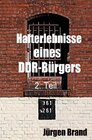 Buchcover Hafterlebnisse eines DDR-Bürgers 2. Teil