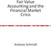 Buchcover Fair Value Accounting and the Financial Market Crisis