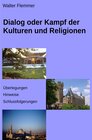 Buchcover Dialog oder Kampf der Kulturen und Religionen