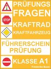 Buchcover Prüfungsfragen Führerscheinprüfung Kraftrad/Kraftfahrzeug Klasse A1