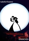 Buchcover FÜR IMMER UND EWIG, JOSEPHINE!   VAMPIRSAGA / FÜR IMMER UND EWIG, JOSEPHINE!    Teil 1     "ERWACHEN"