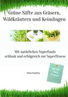 Buchcover Grüne Säfte aus Gräsern, Wildkräutern und Keimlingen