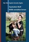 Buchcover Faszination Wolf - Wölfe verstehen lernen