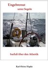 Buchcover "Ungebremst" / Ungebremst unter Segeln - barfuß über den Atlantik