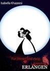 Buchcover FÜR IMMER UND EWIG, JOSEPHINE!   VAMPIRSAGA / FÜR IMMER UND EWIG, JOSEPHINE!  BAND 3  ERLANGEN