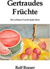 Buchcover Kriminalfälle der Hauptkomissarin Chantal Keller / Gertraudes Früchte