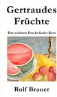 Buchcover Die Fälle der Hauptkommissarin Chantal Keller / Gertraudes Früchte