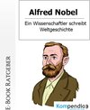 Buchcover Alfred Nobel: Ein Wissenschaftler schreibt Weltgeschichte