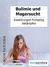 Buchcover BULIMIE UND MAGERSUCHT - ESSSTÖRUNGEN FRÜHZEITIG BEKÄMPFEN