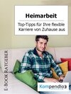 Buchcover Heimarbeit - Top-Tipps für Ihre flexible Karriere von Zuhause aus