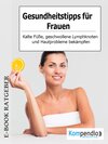 Buchcover Gesundheitstipps für Frauen – Kalte Füße, geschwollene Lymphknoten und Hautprobleme bekämpfen
