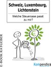 Buchcover Schweiz, Luxembourg, Lichtenstein – Welche Steueroase passt zu mir?
