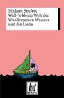 Buchcover Wally's kleine Welt der Wundersamen Wunder und die Liebe