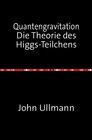 Buchcover Quantengravitation Die Theorie des Higgs-Teilchens