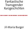 Buchcover Fantastische Transgender Kurzgeschichten