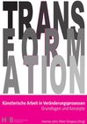 Buchcover Transformation / Künstlerische Arbeit in Veränderungsprozessen