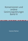 Buchcover Konversionen und andere Gesinnungsstörungen Band IV