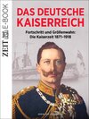 Buchcover Das Deutsche Kaiserreich – Fortschritt und Größenwahn
